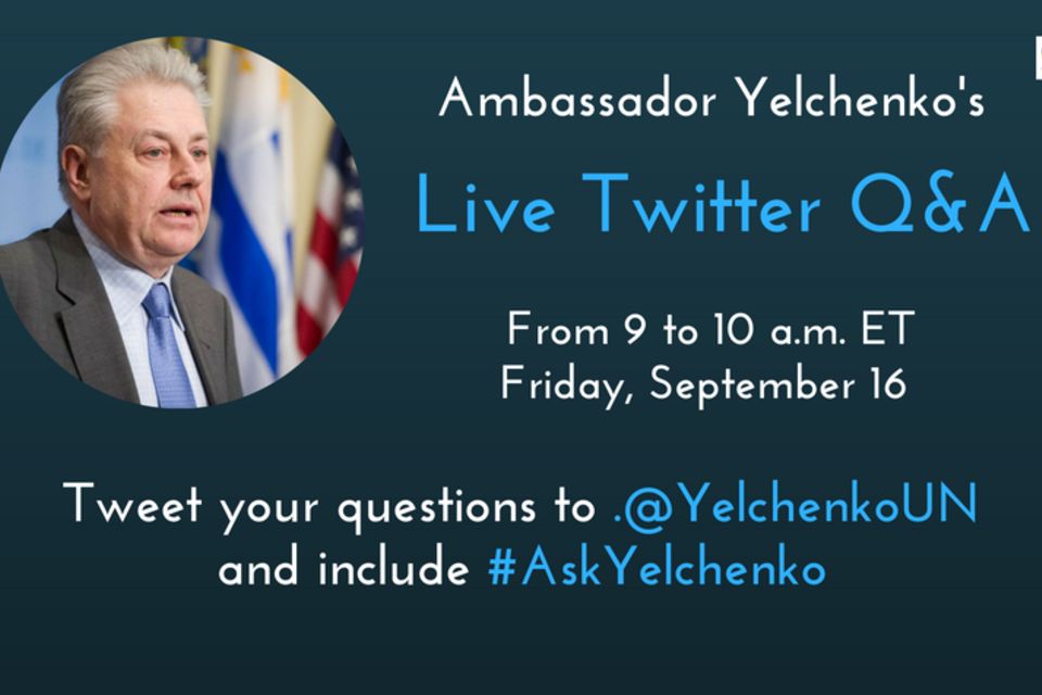 #AskYelchenko — Live Twitter Q&A with Ukraine’s Ambassador to the UN Volodymyr Yelchenko on September 16